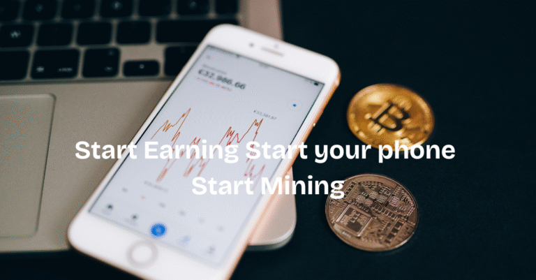 Start Earning Your Phone Start Mining